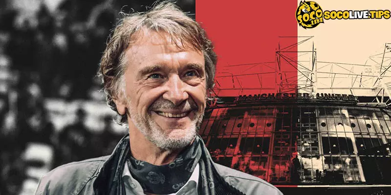 Sir Jim Ratcliffe nhận được sự tin tưởng lớn