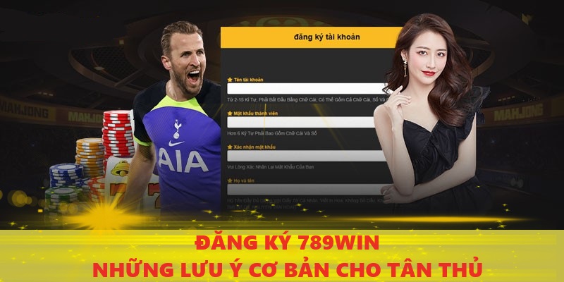 luu-y-co-ban-cho-tan-thu-khi-dang-ky-789win